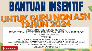 BANTUAN INSENTIF UNTUK GURU NON ASN TAHUN 2024 [upl. by Dunston440]