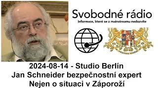 20240814  Studio Berlín  Jan Schneider  bezpečnostní expert  Nejen o situaci v Záporoží [upl. by Natalie980]