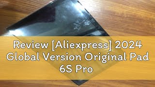 Review Aliexpress 2024 Global Version Original Pad 6S Pro Tablet Android 14 Snapdragon 8 Gen2 Cal [upl. by Anerdna]