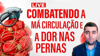 COMBATENDO A MÁ CIRCULAÇÃO E A DOR NAS PERNAS [upl. by Atiniv]