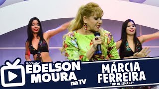 Márcia Ferreira  Fim de Semana  Edelson Moura na TV 101 [upl. by Reitrac]