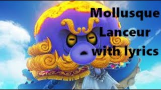 Mollusque Lanceur WITH LYRICS [upl. by Onaicnop]