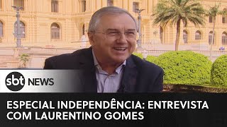 Especial Independência entrevista com Laurentino Gomes [upl. by Gaspard423]