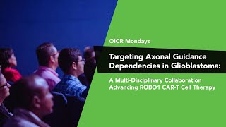 OICR Mondays Targeting Axonal Guidance Dependencies in Glioblastoma [upl. by Refennej]