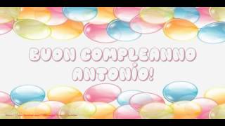 Tanti Auguri di Buon Compleanno Antonio [upl. by Revlis]