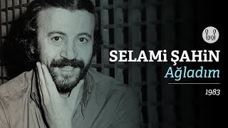 Selami Şahin  Ağladım Official Audio [upl. by Euqinahs580]