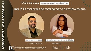 Live 7  Oscilações do nível do mar e erosão costeira [upl. by Ayerim63]