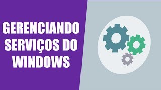 Gerenciando serviços no Windows com Snapin quotserviços do windowsquot [upl. by Ecidna]