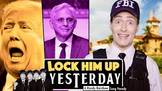 Lock Him Up Yesterday  A Randy Rainbow Song Parody [upl. by Garrity754]