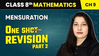 Mensuration  One Shot Revision Part 2  Class 8 Mathematics Chapter 9  CBSE 202425 [upl. by Nomzed]