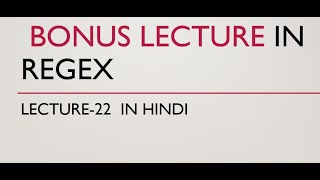 22 bonus lecture on regex [upl. by Suivatra]