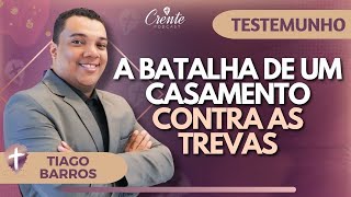 EP 117  Seu Casamento Está em Crise Assista a Este Testemunho TIAGO BARROS [upl. by Cadmarr]