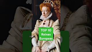 TOP 10 Reinas Europeas historia [upl. by Nike525]