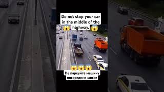 Do not stop your car in the middle of the highwayfunny video [upl. by Mortie]