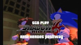 SGB Highlights Shadow the Hedgehog AntiHeroes Pathway [upl. by Knudson]