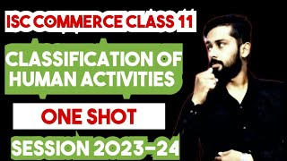 Classification of human activities class 11 isc  ISC Commerce class 11 chapter 1 [upl. by Bettencourt]