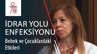 Bebek ve Çocuklarda İdrar Yolu Enfeksiyonu [upl. by Mauro]