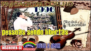 PRJOAQUIM COELHO pessoa sendo libertas 1996 [upl. by Akinas]