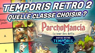 QUELLE CLASSE CHOISIR SUR TEMPORIS RETRO 2  TIER LIST DOFUS [upl. by Sibyl]