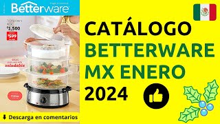 ✅ CATÁLOGO BETTERWARE MÉXICO ENERO 2024 🏡 [upl. by Dewey]