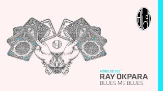 Ray Okpara  Blues Me Blues  mobilee088 [upl. by Aggappe]