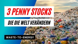 3 Penny Stocks aus dem nächsten Milliardenmarkt  Waste to Energy [upl. by Franzen]