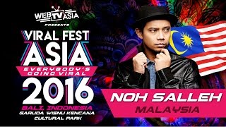 Viral Fest Asia 2016  Noh Salleh Malaysia Performance [upl. by Mail642]