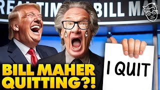 Bill Maher Going To END His Show Over Trump He BROKE Me  I QUIT [upl. by Lynde]