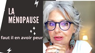 La ménopause faut il en avoir peur [upl. by Atsyrk]