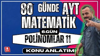 🟥Polinomlar 11 Polinomlar Denklem Kurma✅80 Günde AYT Matematik Kampı AYT Matematik Konu Anlatımı💯 [upl. by Adoh842]