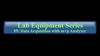 Lab Equipment Series  9  Data Acquisition with mp Analyzer [upl. by Paloma]