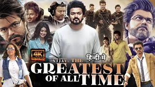 The Greatest Of All Time Full HD Hindi Dubbed Movie  Thalapati Vijay amp Prashanth  Facts amp Review [upl. by Anirda]