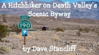 quotA HITCHHIKER ON DEATH VALLEYS SCENIC BYWAYquot by DAVE STANCLIFF  The Otis Jiry Channel [upl. by Thgiwd]