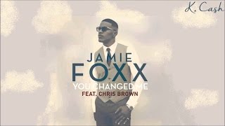 Chris Brown  You Changed Me ft Jamie Foxx Lyrics [upl. by Aniuqahs235]