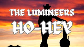 The Lumineers  HoHey Lyrics [upl. by Annazor897]