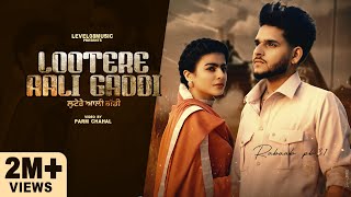 LOOTERE AALI GADDI FULL VIDEO RABAAB PB 31 FT GURLEJ AKHTAR  MAHI SHARMA  LATEST Punjabi Songs [upl. by Ainolopa]