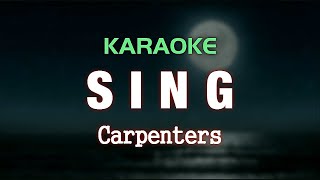 SING  Carpenters  Karaoke [upl. by Anaeed242]