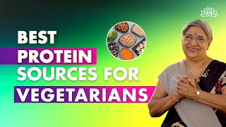 Top Vegetarian Protein Sources  Good Sources Of Protein For Vegetarians  Dr Hansaji [upl. by Travis]