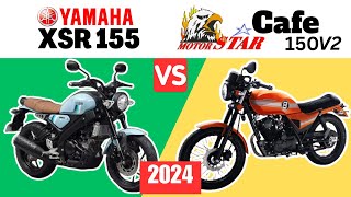 Yamaha XSR 155 vs Motorstar Cafe 150 V2  Side by Side Comparison  Specs amp Price  2024 [upl. by Eentroc595]