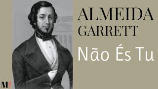 Não És Tu  Poema de Almeida Garrett com narração de Mundo Dos Poemas [upl. by Rotce]