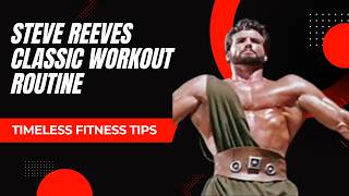 Steve Reeves Classic Bodybuilding Routine Timeless Fitness Tips for a Balanced Physiquebodybuilding [upl. by Cohen]