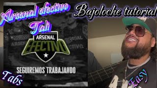 Arsenal efectivo tali Bajoloche tutorial tabs easy [upl. by Lindley711]