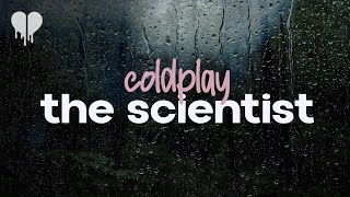 coldplay  the scientist lyrics [upl. by Valene826]