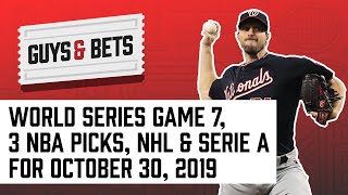 Guys amp Bets World Series Game 7 3 NBA Picks NHL amp Serie A Picks [upl. by Audun]