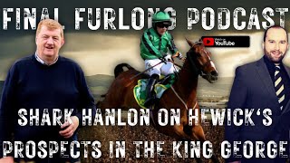 Owners amp Trainers Bar Shark Hanlon on Hewicks prospects in the King George VI amp Horses to Follow [upl. by Boyes]