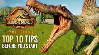 Top 10 Tips To Know Before You Start Jurassic World Evolution 2 [upl. by Roots]