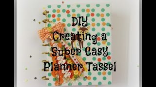 DIY Creating a Super Easy Planner Tassel [upl. by Ellehcim]