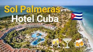 SOL PALMERAS HOTEL  CUBA  VARADERO  VIDEO TOUR  24hr ALL INCLUSIVE  TUI HOLIDAY [upl. by Tory]