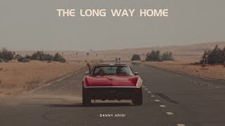 The Long Way Home  Danny Aridi Official Music Video [upl. by Nosreme]