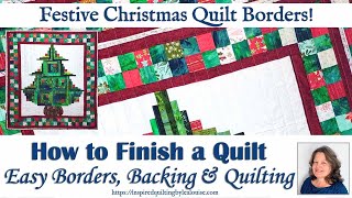 Festive Christmas Quilt Border How to Finish a Quilt with Easy Borders Backing Quilting amp Binding [upl. by Kcirnek543]